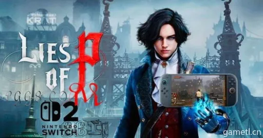 《匹诺曹的谎言》Switch2独家首发,揭秘童话背后的秘密! 《匹诺曹的谎言》Switch2独家首发,揭秘童话背后的秘密!